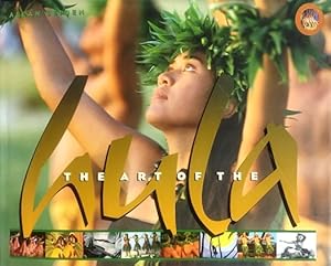 The Art of the Hula: The Spirit, The History, The Legends
