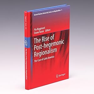 Seller image for The Rise of Post-Hegemonic Regionalism: The Case of Latin America (United Nations University Series on Regionalism) for sale by Salish Sea Books