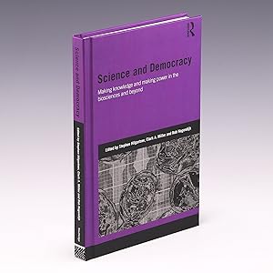 Seller image for Science and Democracy: Making Knowledge and Making Power in the Biosciences and Beyond (Genetics and Society) for sale by Salish Sea Books