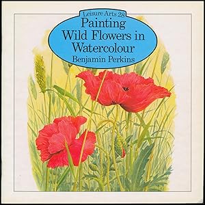 Painting Wildflowers in Watercolour (Leisure Arts 28)