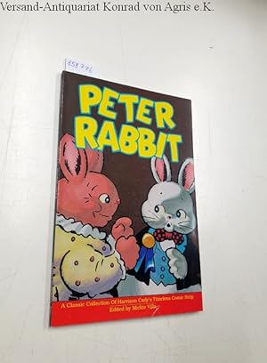 Bild des Verkufers fr Peter Rabbit A Classic Collection Of Harrison Cady's Timeless Comic Strip zum Verkauf von Versand-Antiquariat Konrad von Agris e.K.