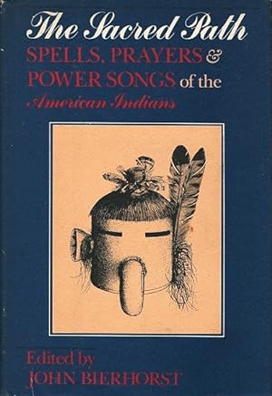 Immagine del venditore per The Sacred Path: Spells, Prayers and Power Songs of the American Indians venduto da LEFT COAST BOOKS