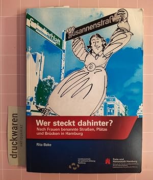 Seller image for Wer steckt dahinter? Nach Frauen benannte Straen, Pltze und Brcken in Hamburg. for sale by Druckwaren Antiquariat