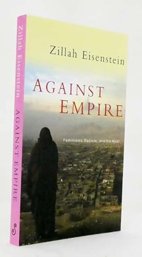 Bild des Verkufers fr Against Empire, Feminisms, Racism, and the West zum Verkauf von Adelaide Booksellers