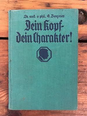 Immagine del venditore per Dein Kopf - dein Charakter! venduto da Antiquariat Liber Antiqua