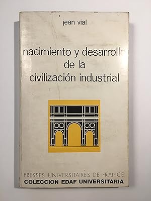 Nacimiento y desarrollo de la civilización industrial