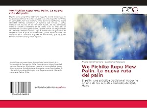 Seller image for We Pichike Rupu Mew Palin. La nueva ruta del palin for sale by moluna