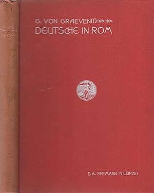 Deutsche in Rom Studien und Skizzen aus elf Jahrhunderten