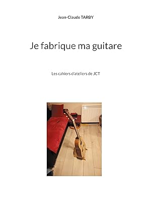Image du vendeur pour Je fabrique ma guitare mis en vente par moluna