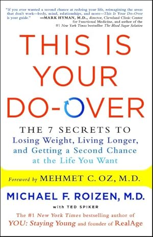 Immagine del venditore per This Is Your Do-over : The 7 Secrets to Losing Weight, Living Longer, and Getting a Second Chance at the Life You Want venduto da GreatBookPrices