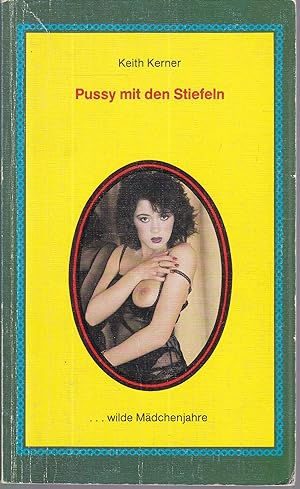 Imagen del vendedor de Pussy mit den Stiefeln (= Olympia Press Taschenbcher, 814) a la venta por Graphem. Kunst- und Buchantiquariat