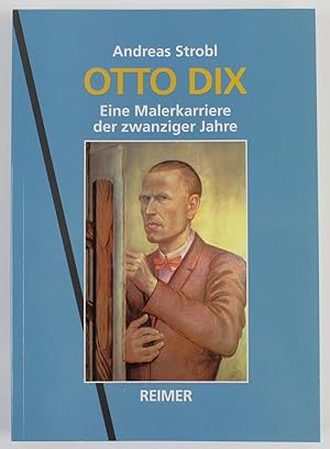 Bild des Verkufers fr Otto Dix. Eine Malerkarriere der zwanziger Jahre zum Verkauf von Buchkanzlei