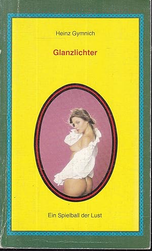 Bild des Verkufers fr Glanzlichter (= Olympia Press Taschenbcher, 750) zum Verkauf von Graphem. Kunst- und Buchantiquariat