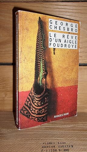 Image du vendeur pour LE REVE D'UN AIGLE FOUDROYE - (dream of a falling eagle) mis en vente par Planet's books