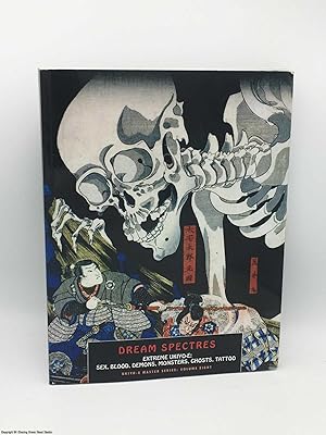 Bild des Verkufers fr Dream Spectres: Extreme Ukiyo-e: Sex, Blood, Demons, Monsters, Ghosts, Tattoo zum Verkauf von 84 Charing Cross Road Books, IOBA