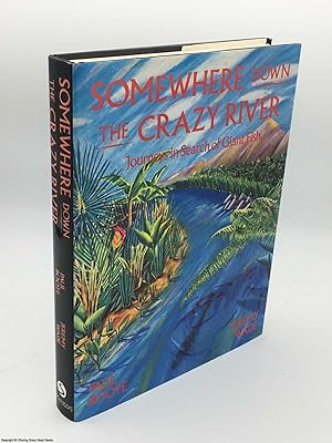 Somewhere Down the Crazy River (Signed by Jeremy Wade)