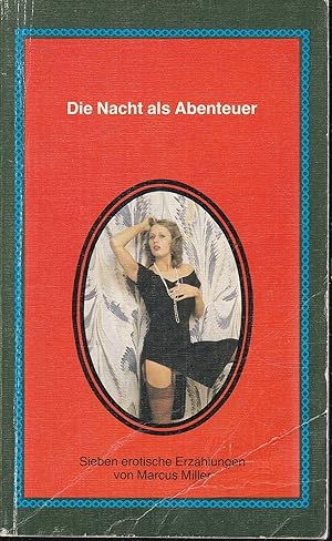 Imagen del vendedor de Die Nacht als Abenteuer. Sieben erotische Erzhlungen (= Olympia Press Taschenbcher, 720) a la venta por Graphem. Kunst- und Buchantiquariat