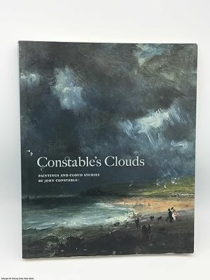 Constable's Clouds: Paintings and Cloud Studies by John Constable