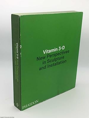 Seller image for Vitamin 3-D: New Perspectives in Sculpture and Installation for sale by 84 Charing Cross Road Books, IOBA