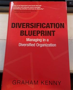 Diversification Blueprint : Managing in a Diversified Organization