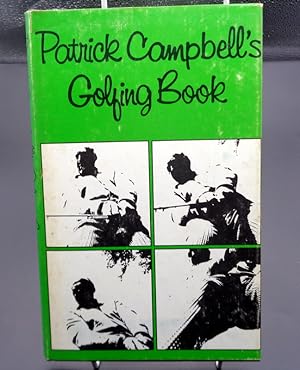 Imagen del vendedor de Patrick Campbell's Golfing Book a la venta por Colophon Books (UK)