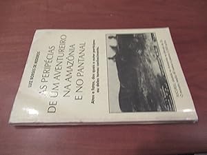 Imagen del vendedor de As Peripecias De Um Aventureiro Na Amazonia E No Pantanal a la venta por Arroyo Seco Books, Pasadena, Member IOBA