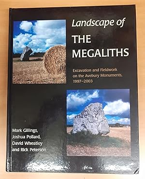 Landscape of the Megaliths: Excavation and Fieldwork on the Avebury Monuments, 1997-2003