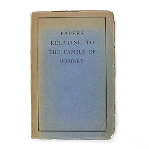 Immagine del venditore per PAPERS RELATING TO THE FAMILY OF WIMSEY venduto da Jonkers Rare Books