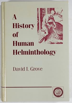 Bild des Verkufers fr A History of Human Helminthology. zum Verkauf von Antiq. F.-D. Shn - Medicusbooks.Com