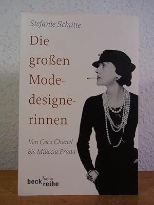 Die großen Modedesignerinnen. Von Coco Chanel bis Miuccia Prada