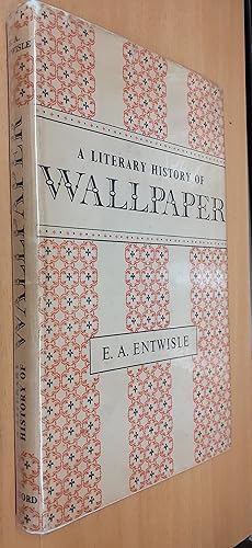 A LITERARY HISTORY OF WALLPAPER