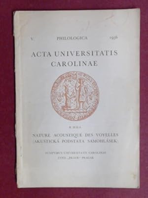 Imagen del vendedor de Nature acoustique des voyelles [du tchque]. (Band V aus der Reihe "Acta Universitatis Carolinae") a la venta por Wissenschaftliches Antiquariat Zorn