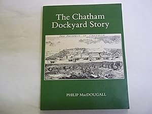 Seller image for The Chatham Dockyard Story for sale by Carmarthenshire Rare Books