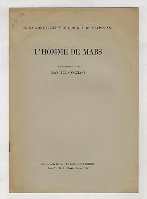 Un racconto sconosciuto di Guy de Maupassant. L'homme de Mars. Presentazione di Marcello Spaziani.