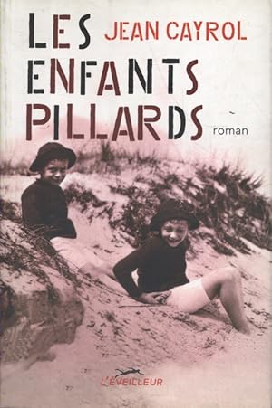 Les enfants pillards. Roman.