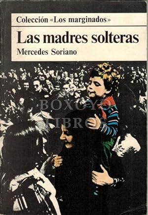 Las madres solteras. Prólogo de María Campo Alange