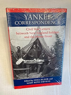Imagen del vendedor de Yankee Correspondence: Civil War Letters between New England Soldiers and the Home Front. a la venta por T. Brennan Bookseller (ABAA / ILAB)