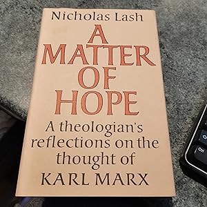 Immagine del venditore per A Matter of Hope: A Theologian's Reflections on the Thoughts of Karl Marx venduto da SGOIS