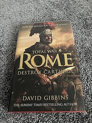 Image du vendeur pour TOTAL WAR ROME DESTROY CARTHAGE: SIGNED STAMPED DATED UK FIRST EDITION HARDCOVER mis en vente par Books for Collectors