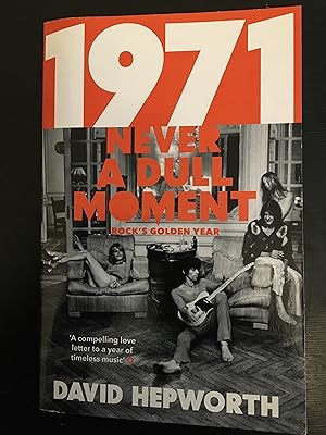 Bild des Verkufers fr 1971 - Never a Dull Moment: Rock's Golden Year zum Verkauf von Lazycat Books