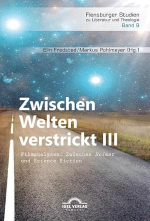 Bild des Verkufers fr Zwischen Welten verstrickt III. Filmanalysen: Zwischen "Heimat" und Science Fiction : Mit Beitrgen von J. L. Jake und A. Jckel zum Verkauf von AHA-BUCH GmbH