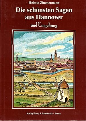 Bild des Verkufers fr Die schnsten Sagen aus Hannover und Umgebung zum Verkauf von Paderbuch e.Kfm. Inh. Ralf R. Eichmann