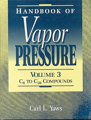 Immagine del venditore per Handbook of Vapor Pressure: Volume 3 - C8 to C28 Compounds venduto da Bookmarc's