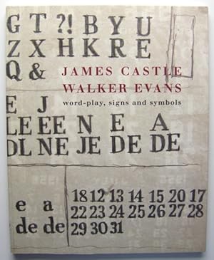 James Castle; Walker Evans: Word-Play, Signs and Symbols