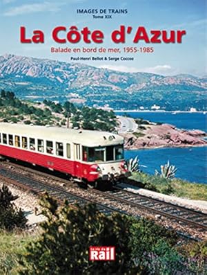 Seller image for Images De Trains Tome XIX : La Cote d'Azur for sale by Martin Bott Bookdealers Ltd