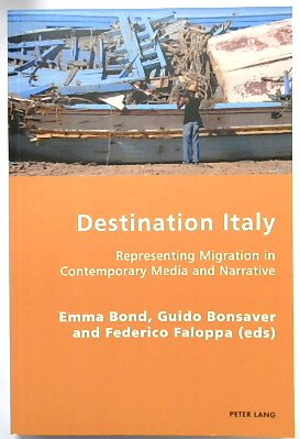 Seller image for Destination Italy: Representing Migration in Contemporary Media and Narrative (Italian Modernities, Volume 21) for sale by PsychoBabel & Skoob Books