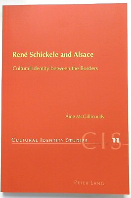 Seller image for RENE Schickele and Alsace: Cultural Identity between the Borders for sale by PsychoBabel & Skoob Books