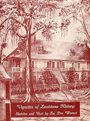 Image du vendeur pour Vignettes of Louisiana History: Sketches and Text By Louisiana Pen Woman mis en vente par A Cappella Books, Inc.