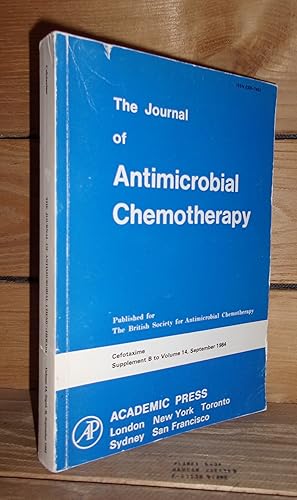 Image du vendeur pour THE JOURNAL OF ANTIMICROBIAL CHEMOTHERAPY : Cefotaxime - Supplement B to Volume 14. Published for The British Society for Antimicrobial Chemotherapy mis en vente par Planet's books