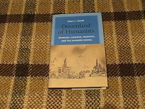 Dreamland Of Humanists: Warburg, Cassirer, Panofsky, And The Hamburg School